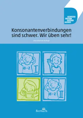 Volkmann / Zilger |  Konsonantenverbindungen sind schwer. Wir üben sehr! | Buch |  Sack Fachmedien