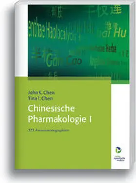 Chen |  Chinesische Pharmakologie I | Buch |  Sack Fachmedien