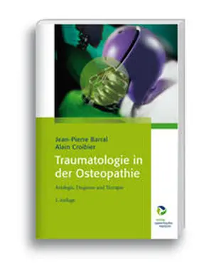 Barral / Croibier |  Traumatologie in der Osteopathie | Buch |  Sack Fachmedien