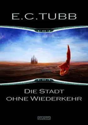 Tubb |  Die Stadt ohne Wiederkehr | Buch |  Sack Fachmedien