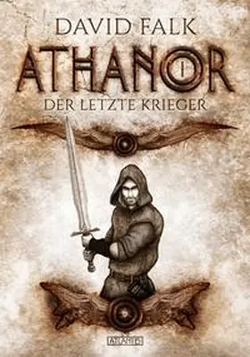Falk |  Athanor 1: Der letzte Krieger | Buch |  Sack Fachmedien