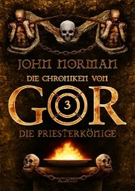 Norman |  Die Chroniken von Gor 3: Die Priesterkönige | eBook | Sack Fachmedien