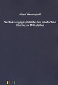 Werminghoff |  Verfassungsgeschichte der deutschen Kirche im Mittelalter | Buch |  Sack Fachmedien
