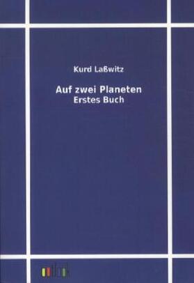 Laßwitz |  Auf zwei Planeten | Buch |  Sack Fachmedien