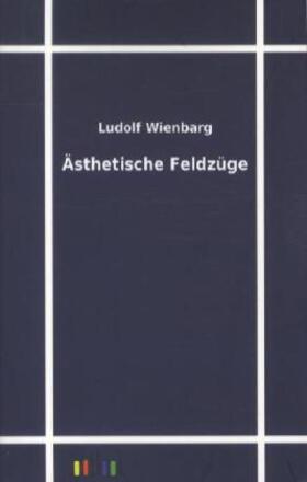 Wienbarg |  Ästhetische Feldzüge | Buch |  Sack Fachmedien
