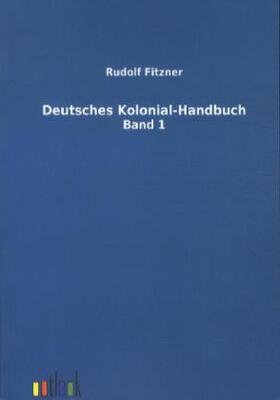 Fitzner |  Deutsches Kolonial-Handbuch | Buch |  Sack Fachmedien