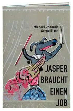 Ondaatje / Berner |  Jasper braucht einen Job | Buch |  Sack Fachmedien