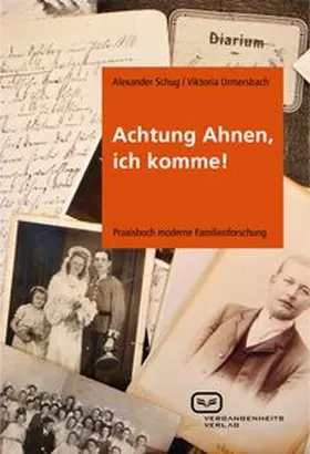 Schug / Urmersbach | Achtung Ahnen, ich komme! | Buch | 978-3-86408-001-2 | www.sack.de
