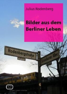 Rodenberg |  Bilder aus dem Berliner Leben | eBook | Sack Fachmedien