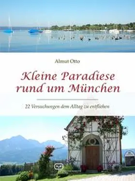 Otto |  Kleine Paradiese rund um München | Buch |  Sack Fachmedien