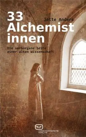 Anders |  33 Alchemistinnen | Buch |  Sack Fachmedien