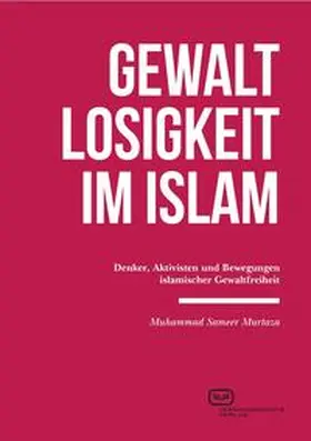 Murtaza |  Gewaltlosigkeit im Islam | Buch |  Sack Fachmedien