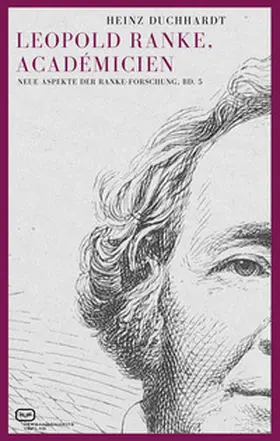 Duchhardt |  Leopold Ranke, Académicien | Buch |  Sack Fachmedien