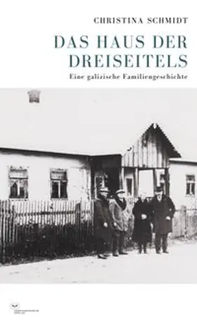 Schmidt |  Das Haus der Dreiseitels | Buch |  Sack Fachmedien
