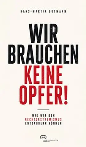 Gutmann |  Wir brauchen keine Opfer! | Buch |  Sack Fachmedien