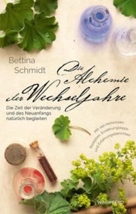 Schmidt | Schmidt, B: Alchemie der Wechseljahre | Buch | 978-3-86410-203-5 | sack.de