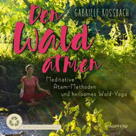 Rossbach |  Den Wald atmen | Buch |  Sack Fachmedien