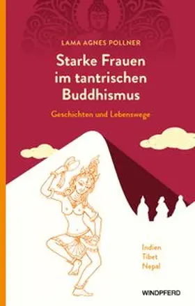 Pollner |  Starke Frauen im tantrischen Buddhismus | Buch |  Sack Fachmedien