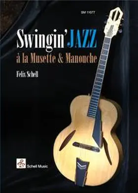 Schell |  Swingin‘ Jazz à la Musette & Manouche | Buch |  Sack Fachmedien