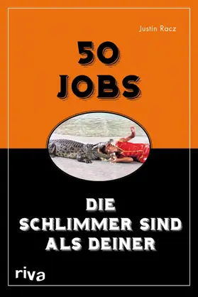 Racz | 50 Jobs, die schlimmer sind als deiner | E-Book | www.sack.de