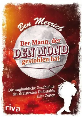 Mezrich | Der Mann, der den Mond gestohlen hat | E-Book | www.sack.de