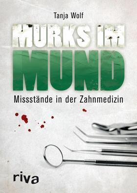 Wolf | Murks im Mund | E-Book | sack.de