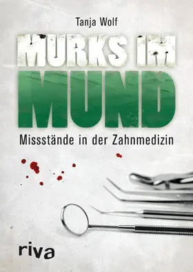 Wolf |  Murks im Mund | eBook | Sack Fachmedien