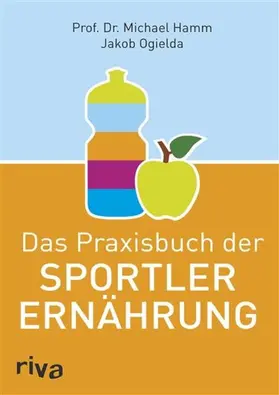 Hamm / Ogielda |  Das Praxisbuch der Sportlerernährung | eBook | Sack Fachmedien