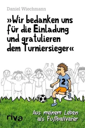 Wiechmann | "Wir bedanken uns für die Einladung und gratulieren dem Turniersieger" | E-Book | www.sack.de