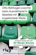 Cataldo |  Otto Rehhagel coachte beim Auswärtsspiel in Bielefeld mit kugelsicherer Weste | eBook | Sack Fachmedien