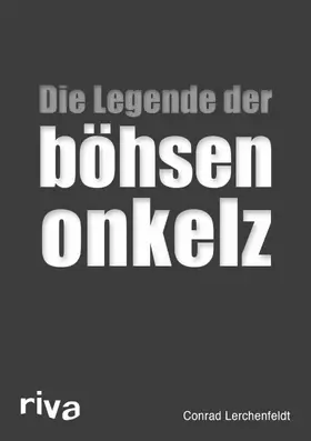 Lerchenfeldt |  Die Legende der böhsen onkelz | eBook | Sack Fachmedien
