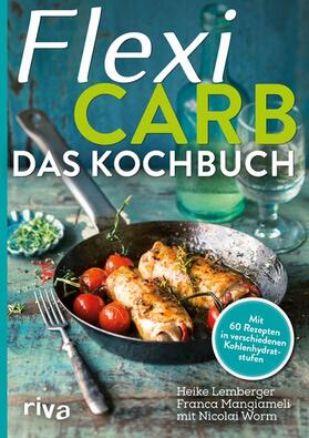 Lemberger / Mangiameli / Worm | Flexi-Carb – Das Kochbuch | E-Book | sack.de