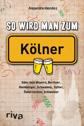 Mendez | So wird man zum Kölner | E-Book | sack.de