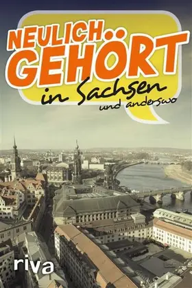 Neulich gehört in Sachsen | E-Book | sack.de