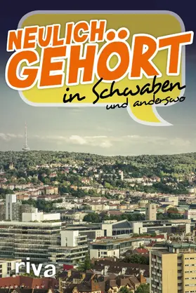 Neulich gehört in Schwaben | E-Book | www.sack.de