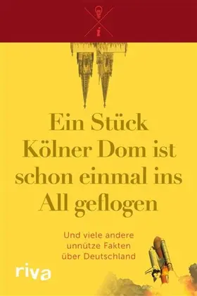 Riva Verlag | Ein Stück Kölner Dom ist schon einmal ins All geflogen | E-Book | www.sack.de
