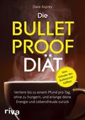 Asprey |  Die Bulletproof-Diät | eBook | Sack Fachmedien