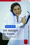 Kleber |  Zeit managen für Frauen | eBook | Sack Fachmedien