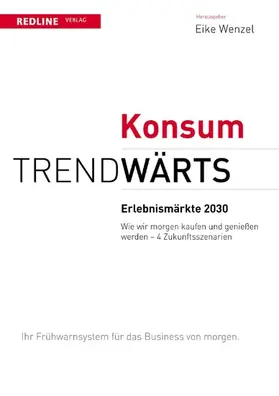 Wenzel |  Trendwärts: Erlebnismärkte 2030 | eBook | Sack Fachmedien