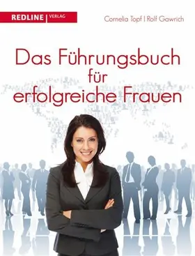 Gawrich / Topf |  Das Führungsbuch für erfogreiche Frauen | eBook | Sack Fachmedien