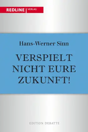 Sinn |  Verspielt nicht eure Zukunft! | eBook | Sack Fachmedien