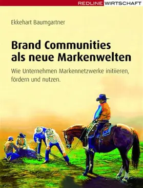 Baumgartner |  Brand Communities als neue Markenwelten | eBook | Sack Fachmedien