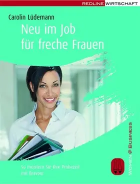 Lüdemann |  Neu im Job für freche Frauen | eBook | Sack Fachmedien