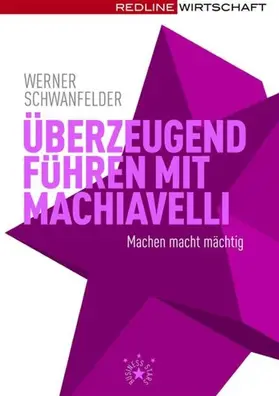 Schwanfelder |  Überzeugend führen mit Machiavelli | eBook | Sack Fachmedien