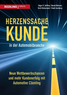 Geffroy / Behrens / Heinemann | Herzenssache Kunde in der Automobilbranche | E-Book | www.sack.de