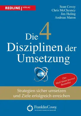 Covey / McChesney / Huling |  Die 4 Disziplinen der Umsetzung | eBook | Sack Fachmedien