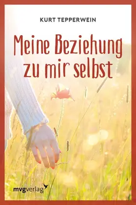 Tepperwein | Meine Beziehung zu mir selbst | E-Book | www.sack.de