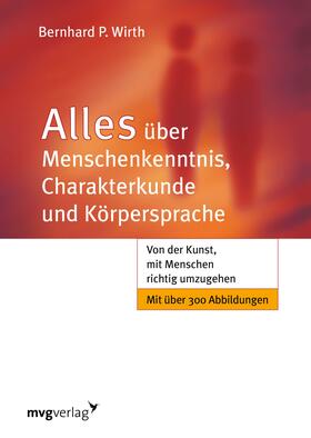Wirth | Alles über Menschenkenntnis, Charakterkunde und Körpersprache | E-Book | sack.de