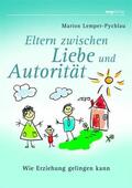Lemper-Pychlau |  Eltern zwischen Liebe und Autorität | eBook | Sack Fachmedien