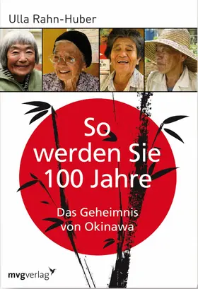 Rahn-Huber | So werden Sie 100 Jahre | E-Book | www.sack.de